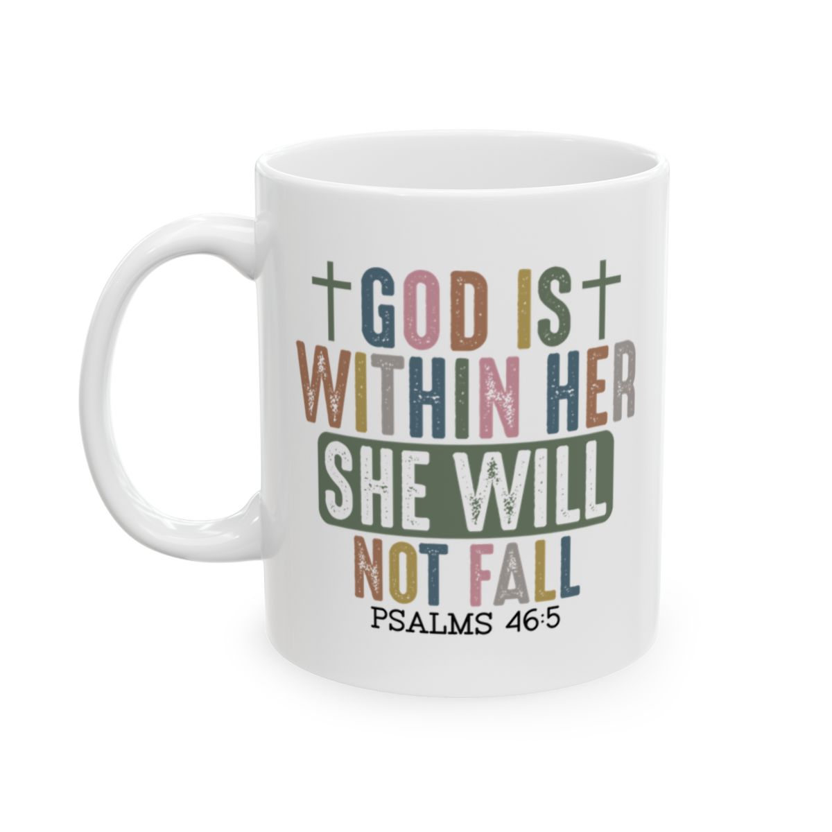 White mug with motivational quote 'God is within her, she will not fall' in colorful letters on a white background