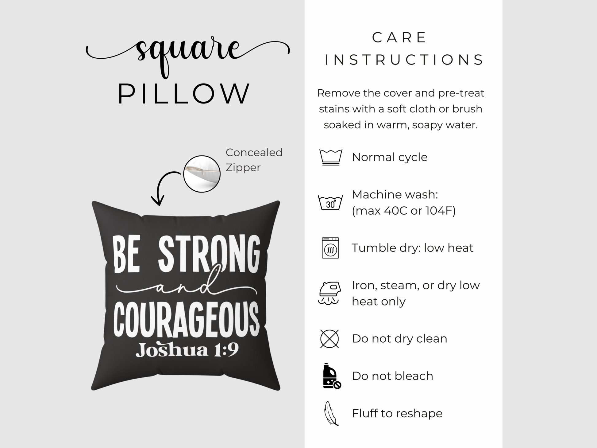 A black square pillow features the text "Be Strong and Courageous, Joshua 1:9" in white, with care instructions on the side. A concealed zipper is highlighted.