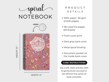 A floral spiral notebook with inspirational text on the cover. Dimensions are 8" x 6", featuring ruled pages, dark grey back, and metal spiral binding.