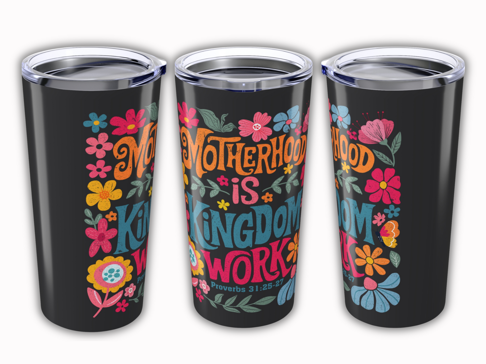 Three black tumblers feature colorful, floral designs with the phrase "Motherhood is Kingdom Work" in bold letters, conveying warmth and encouragement.