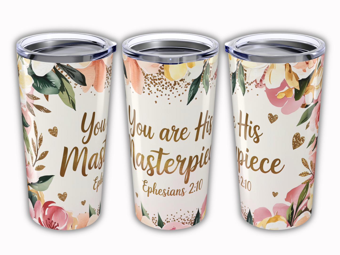 Three floral 20 oz stainless steel tumblers with text "You are His Masterpiece, Ephesians 2:10" in elegant gold script. Background features pink and peach flowers.