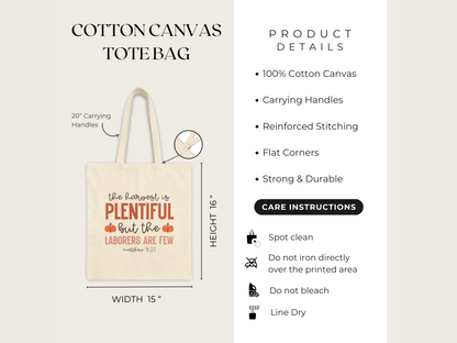 Cotton canvas tote bag with quote "The harvest is plentiful but the laborers are few" in orange text. Dimensions: 15" wide, 16" high. Product and care details listed.