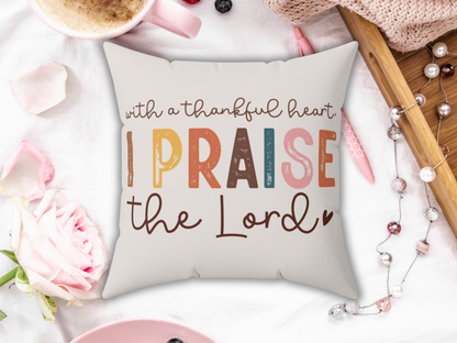 Christian Pillow – With a Thankful Heart I Praise the Lord