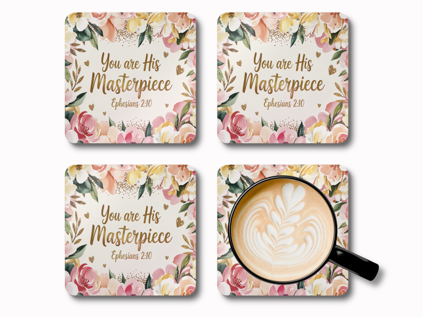 Set of four square floral coasters with “You are His Masterpiece – Ephesians 2:10” in gold script, styled with latte art coffee cup.