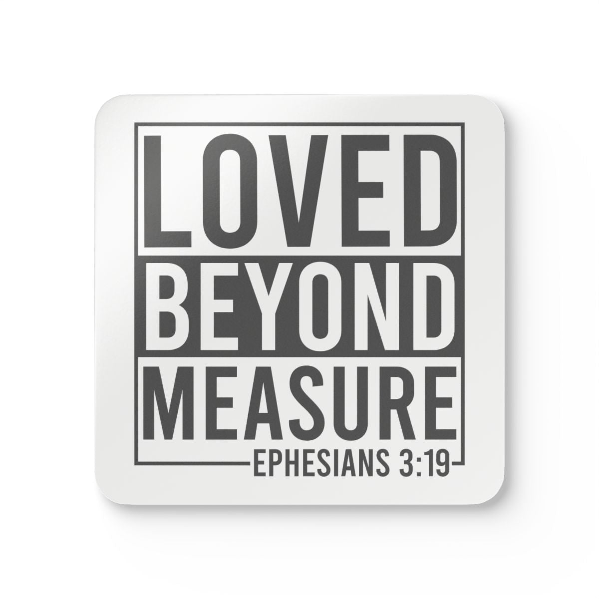 Christian Coasters - Loved Beyond Measure - Christian Decor