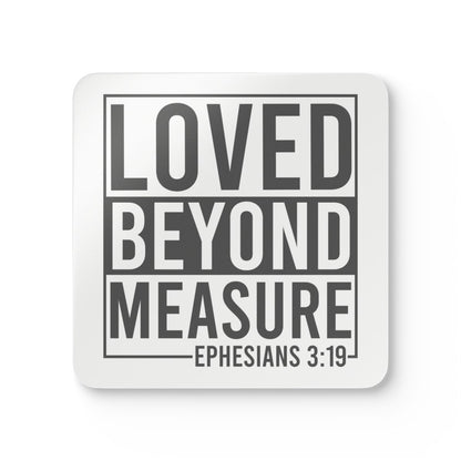 Christian Coasters - Loved Beyond Measure - Christian Decor