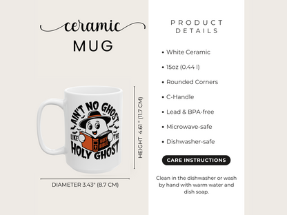 Fall Mug - Ain’t No Ghost Like the Holy Ghost - Christian Halloween