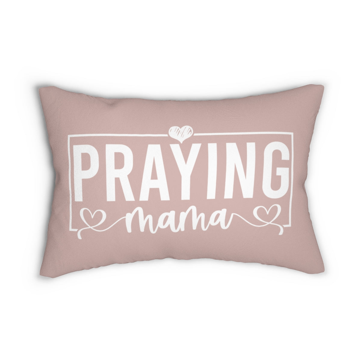 Pink pillow with 'PRAYING mama' text on a white background