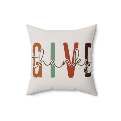 Decorative pillow with 'Give Thanks' text on a white background in 16x16 size.
